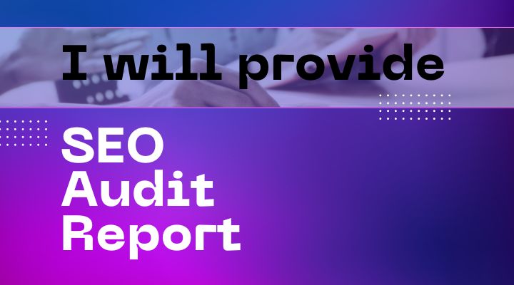 I will provide a full audit SEO report for your website
