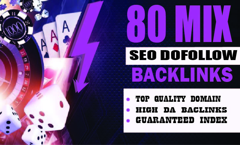 I will do 80 mix seo dofollow backlinks with da 40 plus site