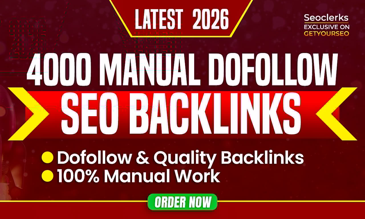 Latest 2026 Biggest Manually Package with 4000 SEO Do-follow Backlinks For Faster Google Ranking