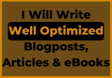 Write A Professional and Well Optimized eBook, Article and Blogpost for you Business Growth
