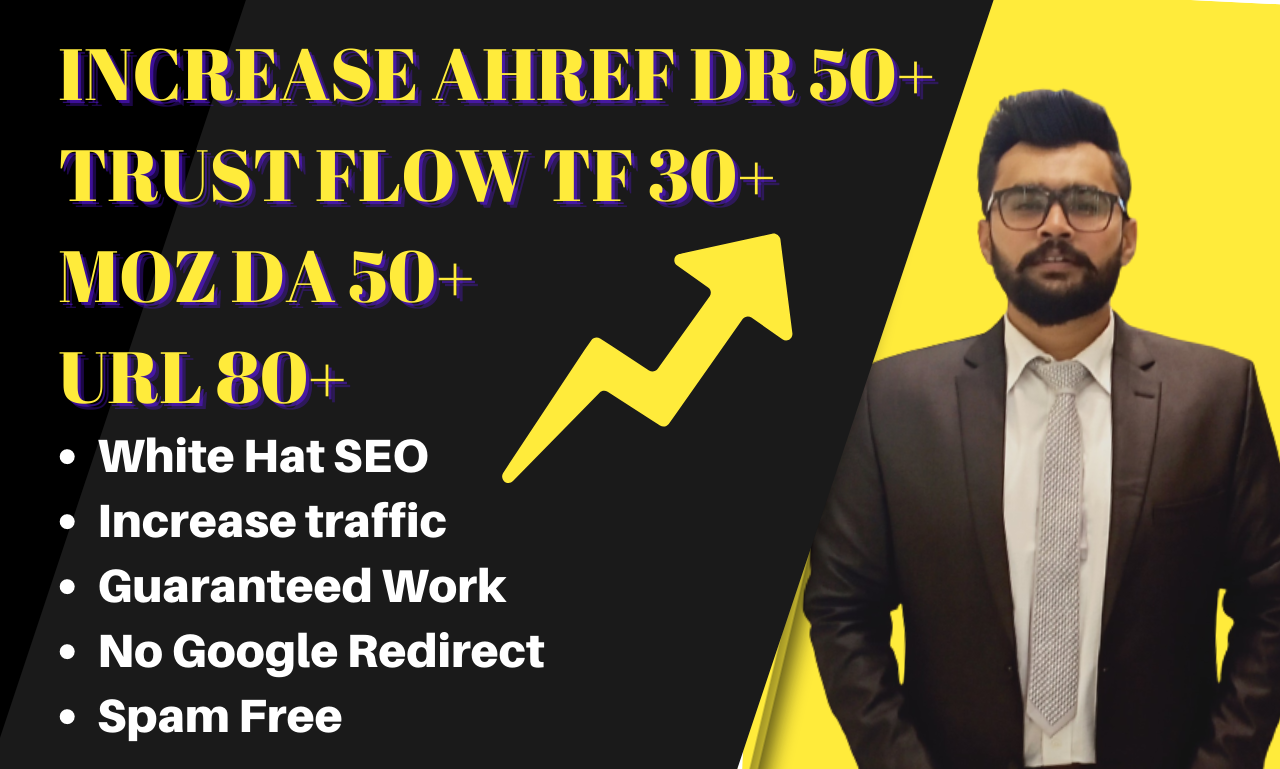 I will increase domain rating Ahrefs Dr 50 plus Moz Da 50 plus URL 80+ Trust Flow TF 30+ 