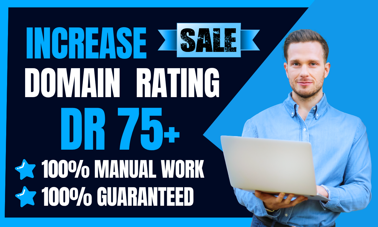 Increase Your Website Ahrefs DR 75+ Domain Rating using by Seo Backlinks Guaranteed