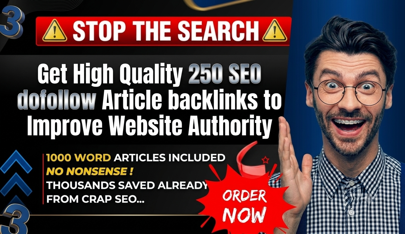 Get High Quality 250 SEO dofollow Article backlinks t...