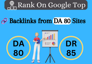 Rank on Google top via dofollow backlinks from DA 80 Sites