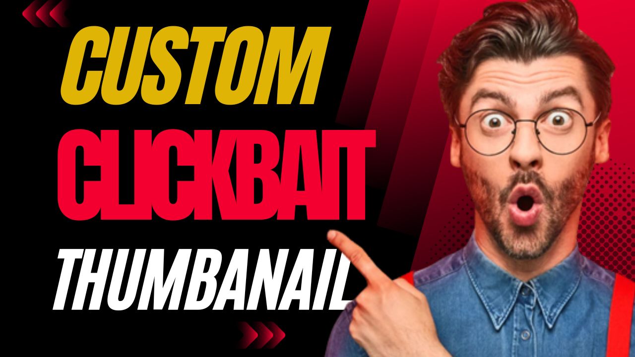 I will design eye catchy clickbait thumbnails