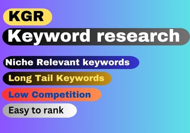 I will do KGR keyword research 