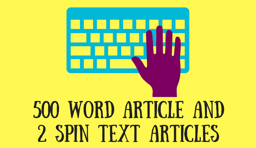Written in US English 500 Word Article and 2 Spin Text Articles
