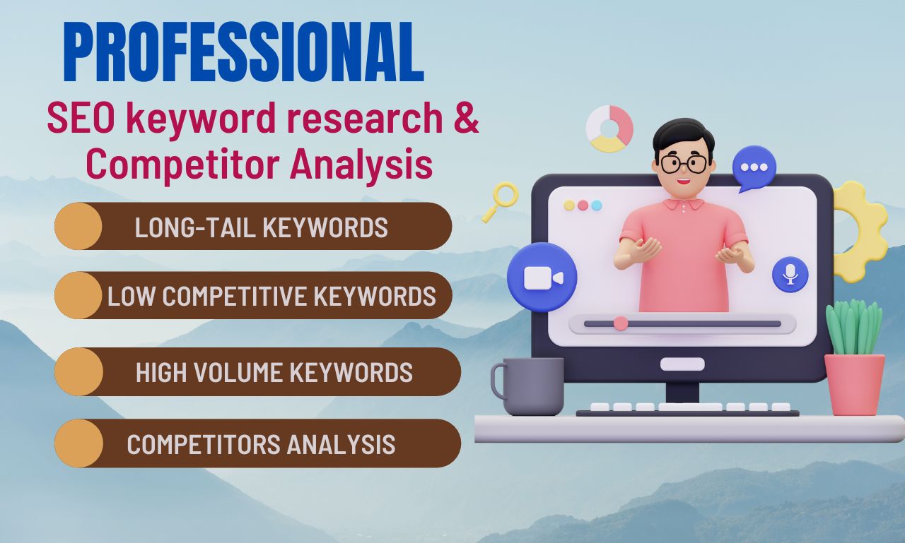 I will do advanced SEO keyword research, competitor a...