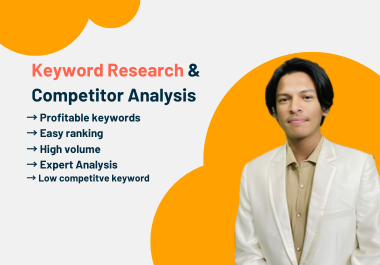 I will do Keyword Research & Competitor Analysis ...