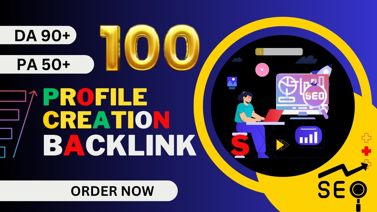 I Will create 100 profile creation backlinks on high ...