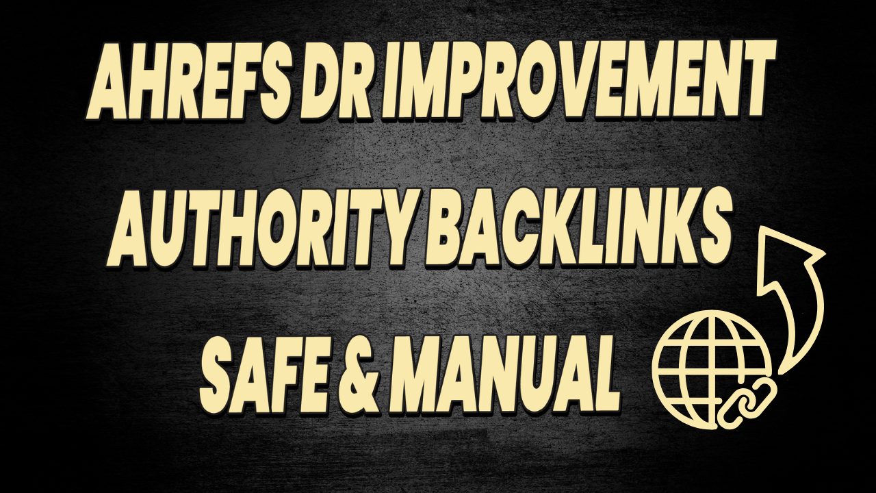 Ahrefs DR Improvement &ndash; Authority Backlinks for Long-Term Domain Strength