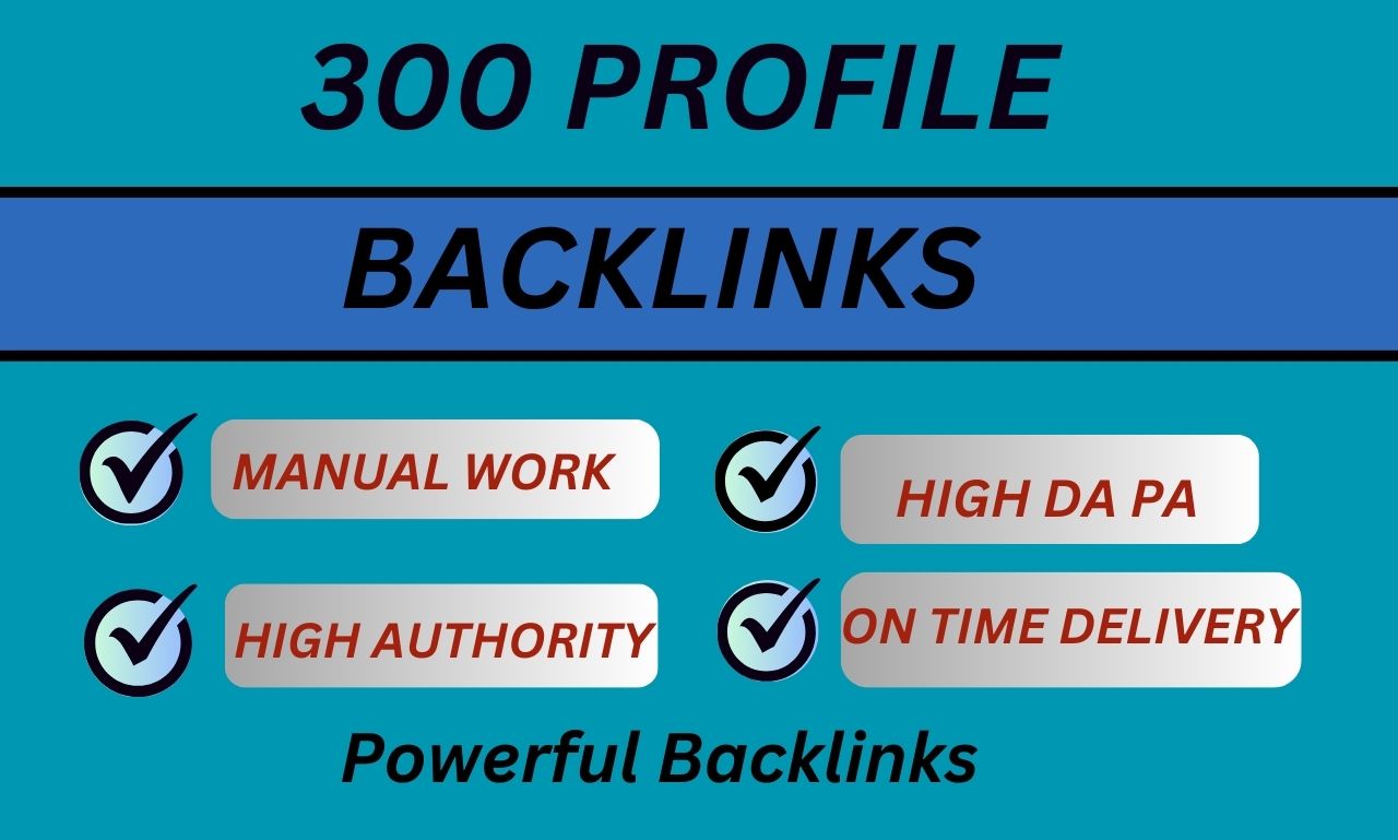  300+ HQ Profile Backlinks for Boost Your Website's SEO