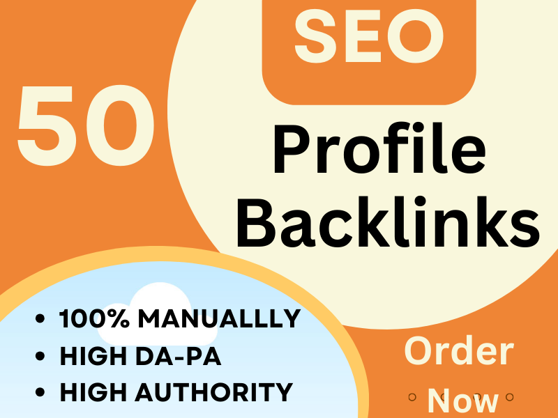  Build 50 High Authority Profile Backlinks DA 90-100 for Website Ranking growth