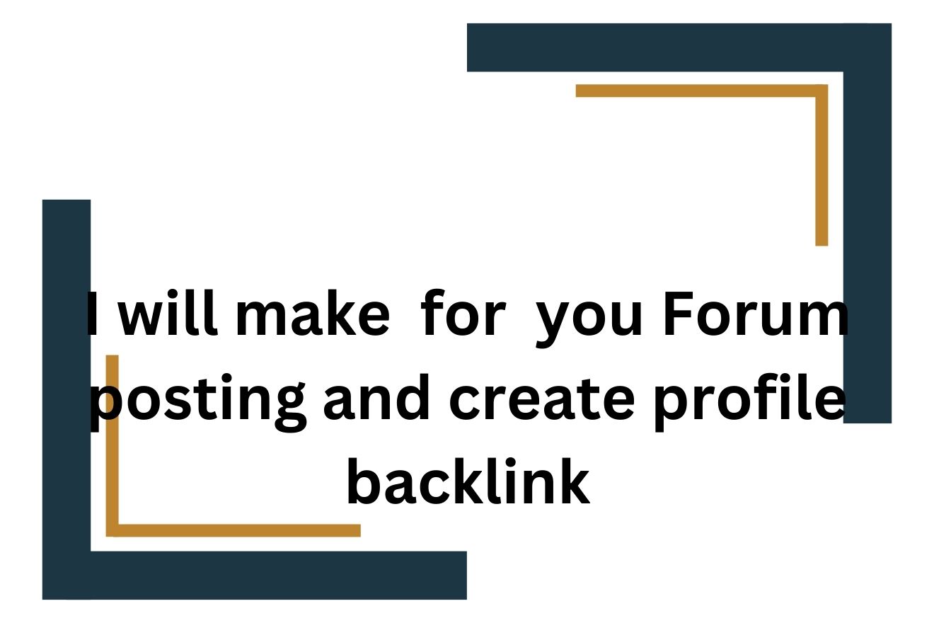 I will make for you Forum posting and create profile ...
