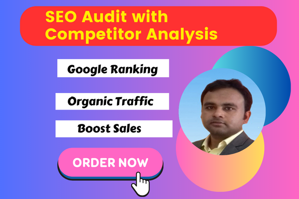 I will conduct a complete SEO audit report and compet...