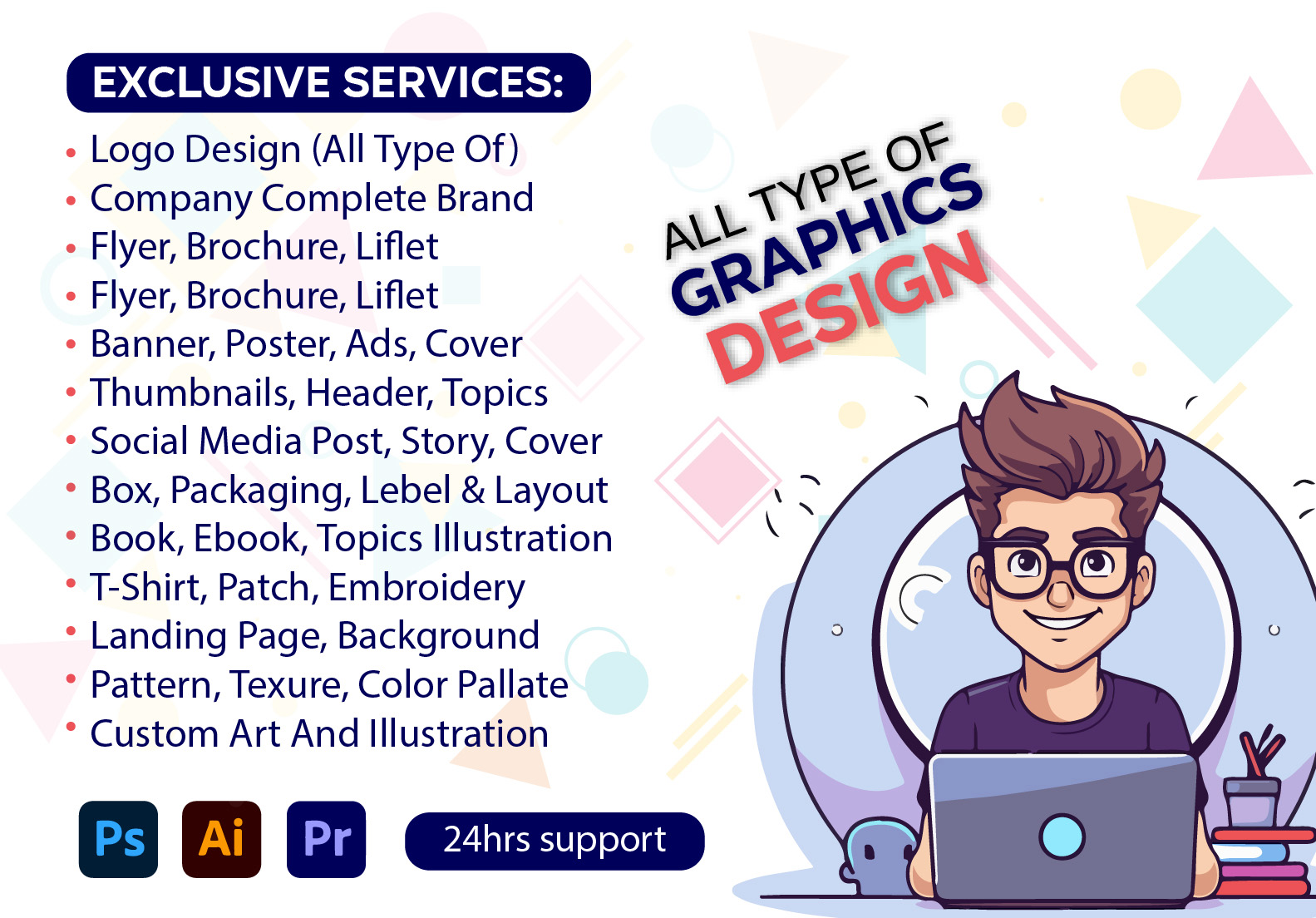 I will do adobe illustrator, photoshop, and graphic design in eps, pdf, ai, and vectors