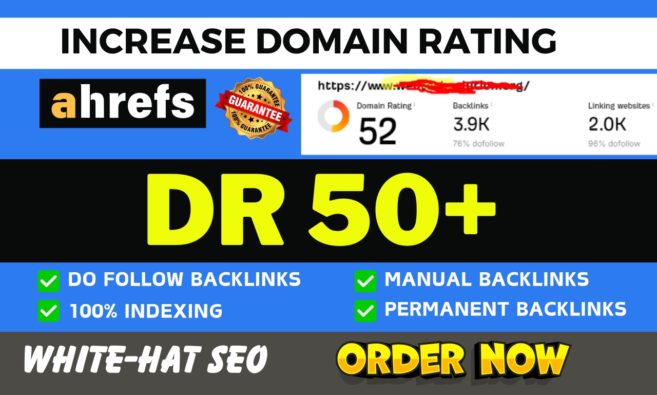 Increase your website ahrefs DR 50 plus with permanent high authority backlinks