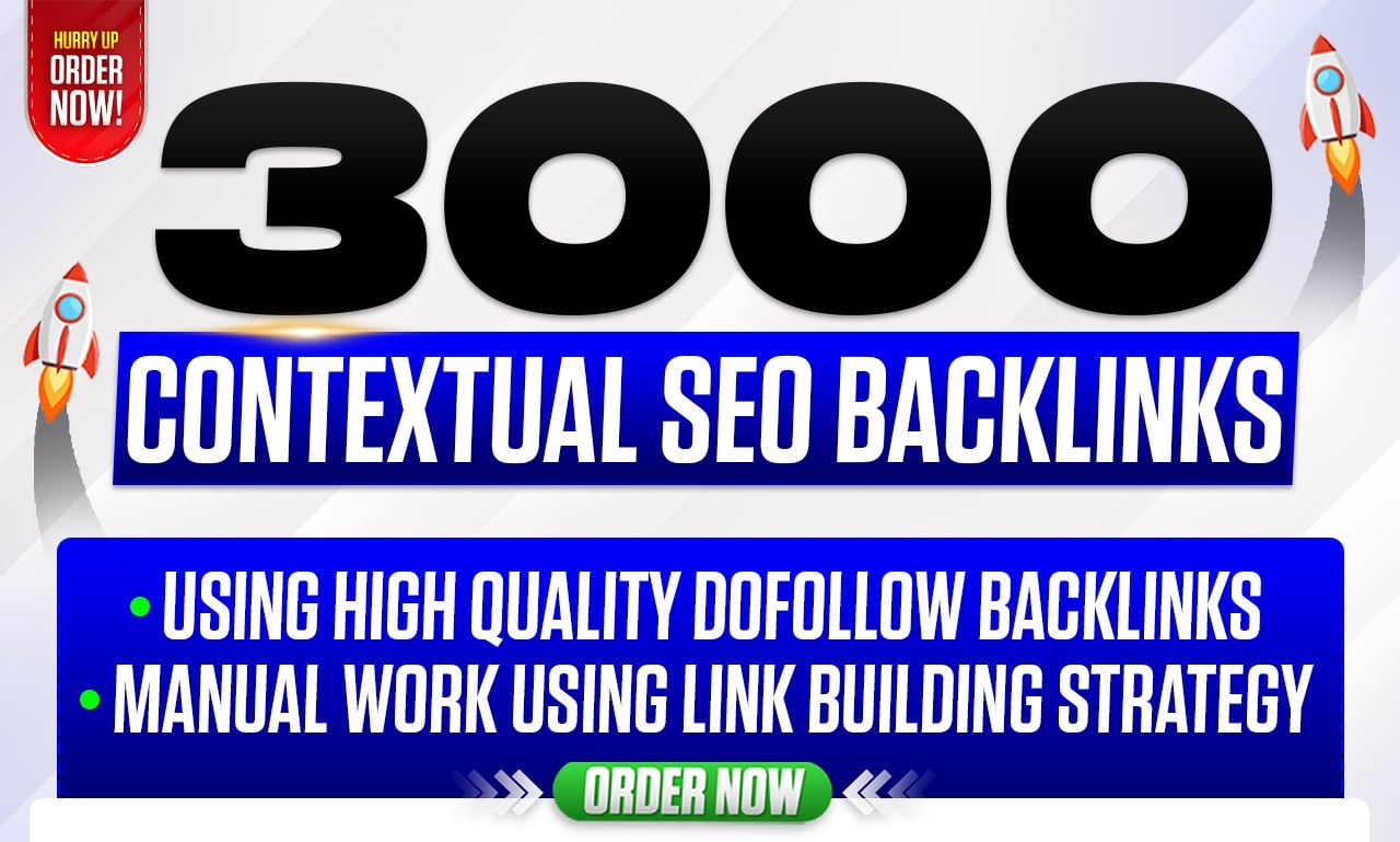 3000 White Hat Contextual SEO Backlinks for Long-Term Organic Google Ranking