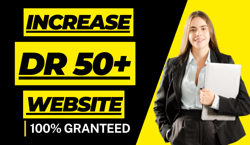 I will increase high quality Domain Rating Ahrefs DR 50 plus with UR 80+