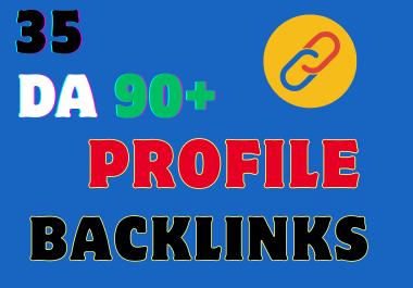 Best 35 DA 90+ Profile Backlinks Service