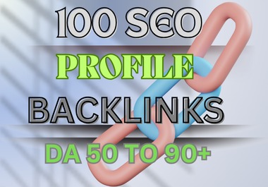 100 Da 50 TO 90+ Profile Backlinks Service