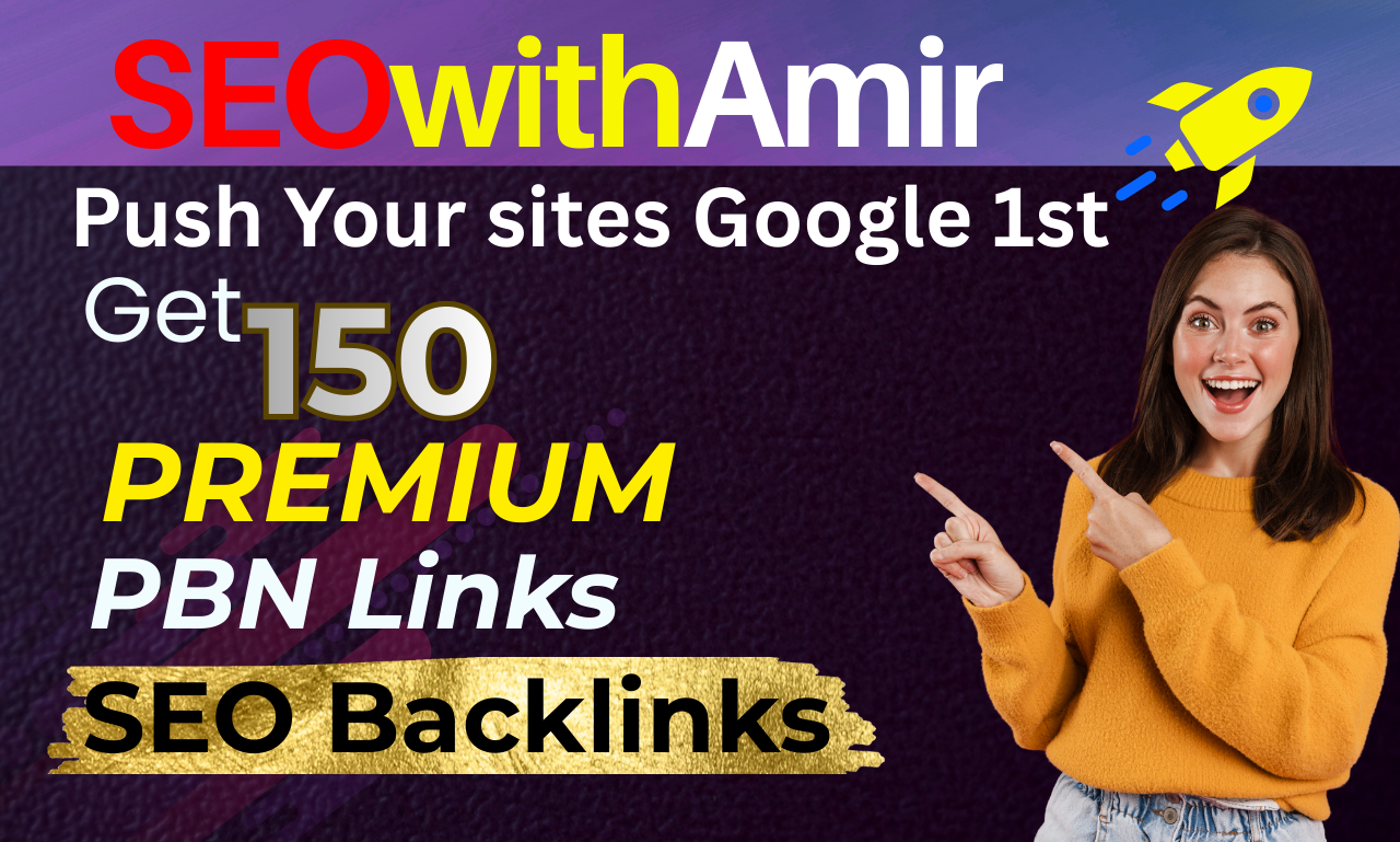 Push your website on Google First page, through Our High Authority 150 PBN and SEO Backlinks 