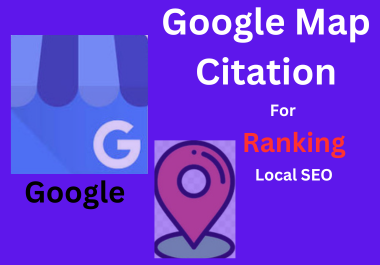 I will do 50 google maps citations for local SEO and ...
