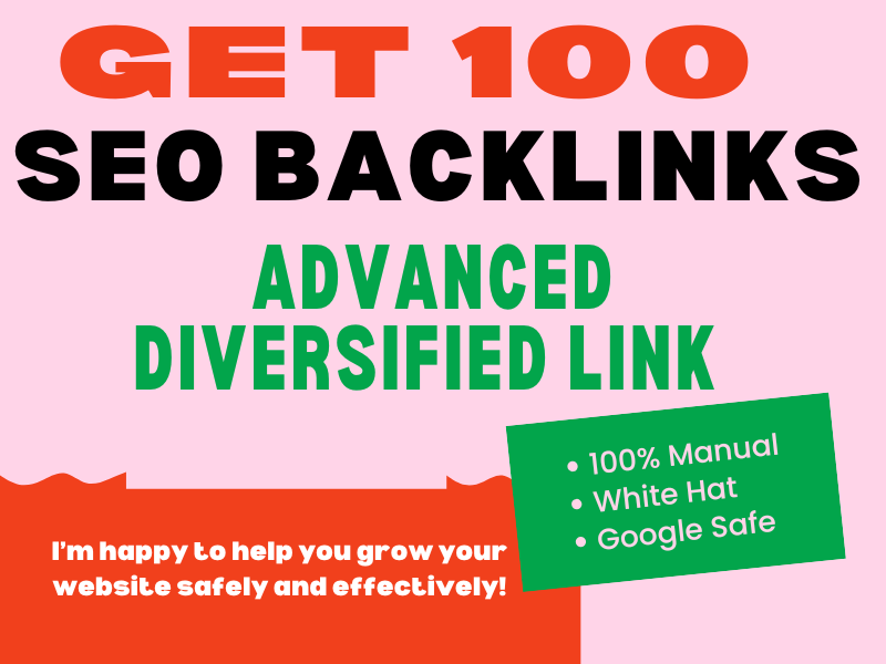 Get 100 SEO Backlinks for Higher Google Rankings Adva...