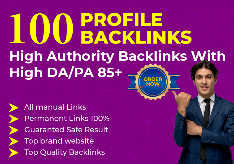100 Powerful Profile Backlinks | High DA/PA SEO Service