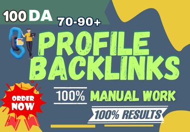 100 Da 70 To 90+ Profile Backlinks Service For Your Website Ranking