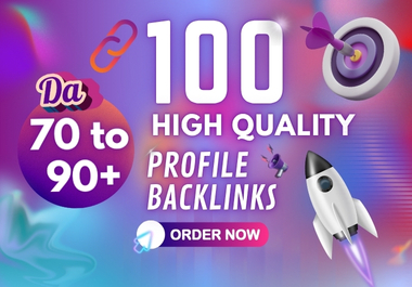100 Da 70 to 90+ Profile Backlinks Service for your website 