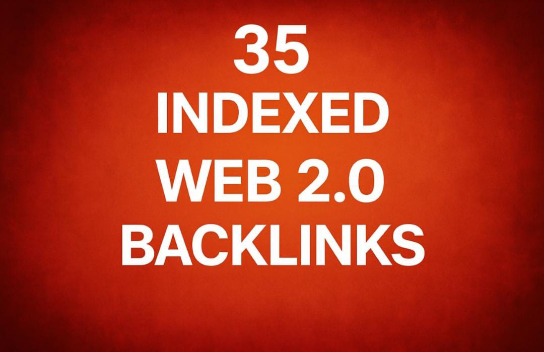 I will create 35 unique indexed web2.0 backlinks for your website 