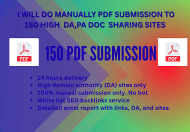  I will do PDF submission manually on 150 high da document sharing sites