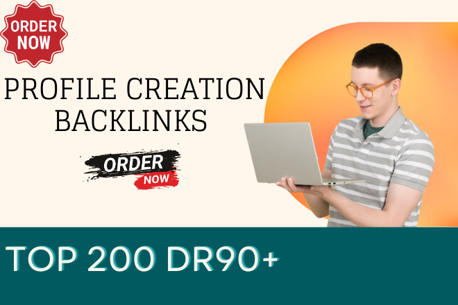 Create 200 High-Quality SEO Profile Creation Backlinks for Your Website