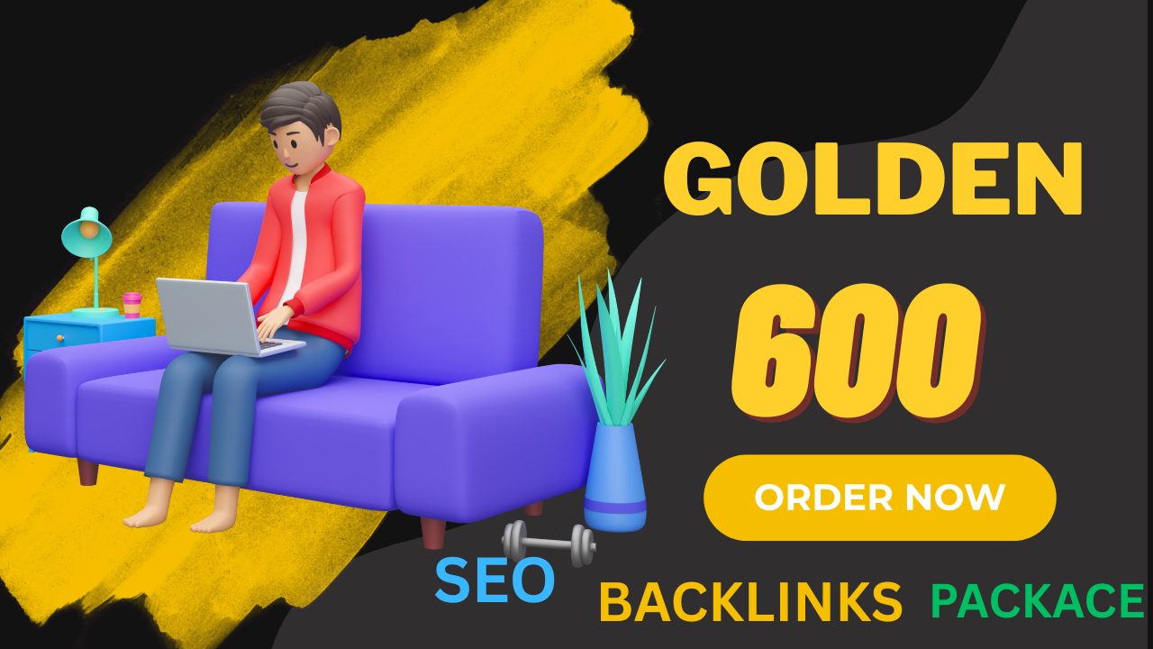 I Will Create 600 GOLDEN High-Quality Backlinks to Boost Your SEO Ranking Are you struggling to ran