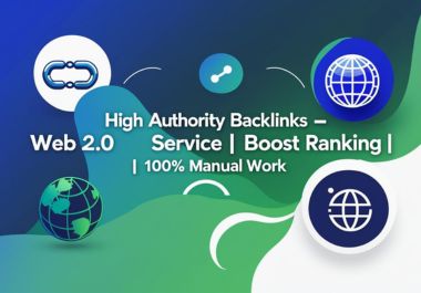 Quality Web 2.0 Backlink Service for Authority & Ranking