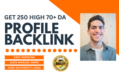 I Will Create 250 High DA Profile Backlinks for SEO to Skyrocket Your Google Rankings
