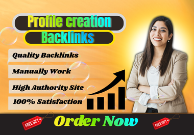 I will do 200+ High Authority Profile Creation Backlinks for SEO & Google Ranking