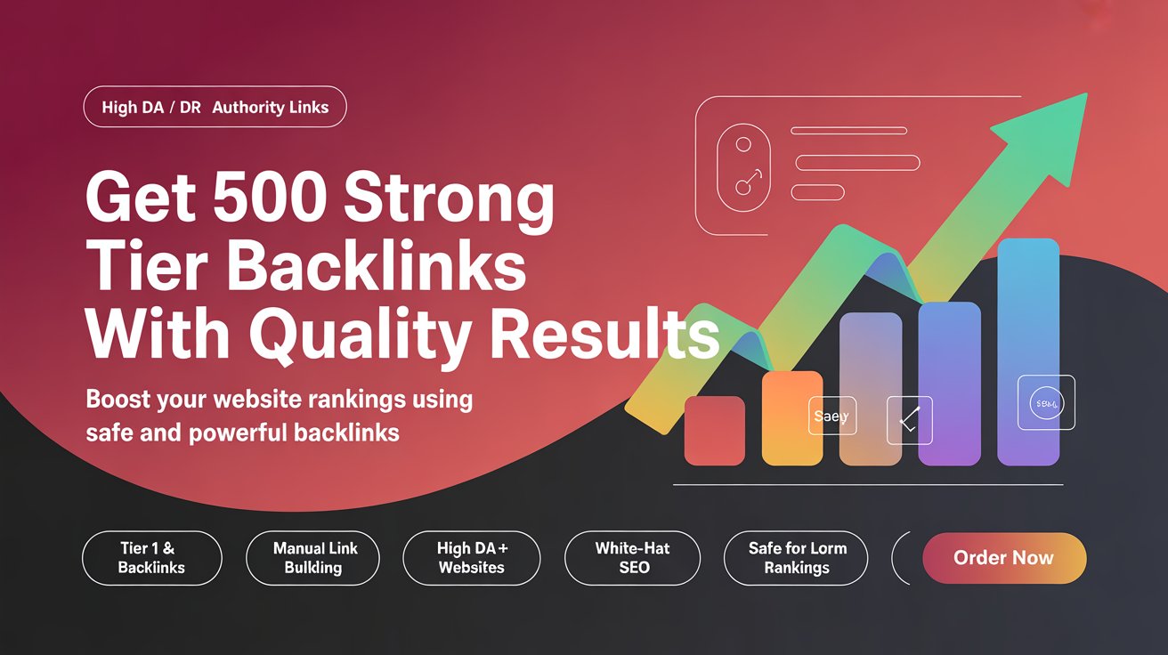 Get 500 Strong Tier Backlinks to Elevate Your SEO