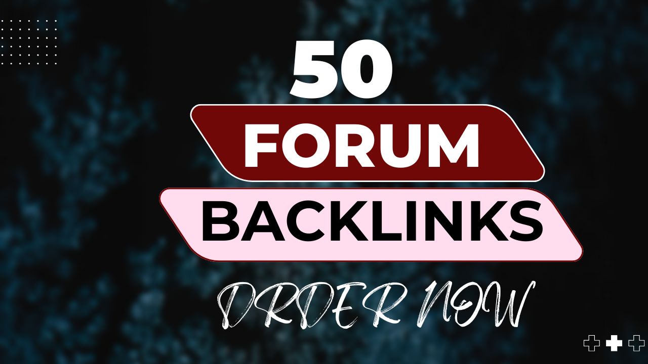50 High PA/DA, Do Follow HQ Forum Backlink for Faste...