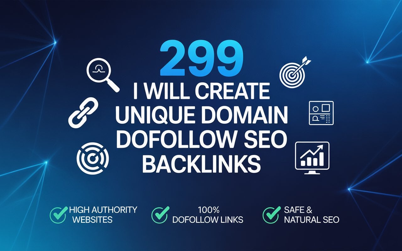 299 Unique Domain Dofollow Backlinks to Improve SEO Rankings