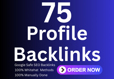 Exclusive 75+ Profile Backlinks Manually Done Safe SE...