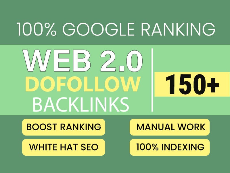 Get 150+ Powerful High DA Web 2.0 Do-Follow Backlinks & Improve Your Google Position