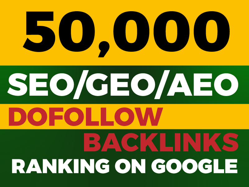 I Will Do AEO, GEO & Local SEO with 50K High TF Dofollow Backlinks