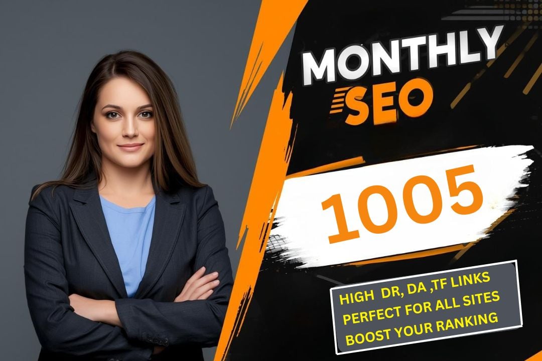 I will deliver 1005 powerful monthly SEO backlinks for higher Google rankings