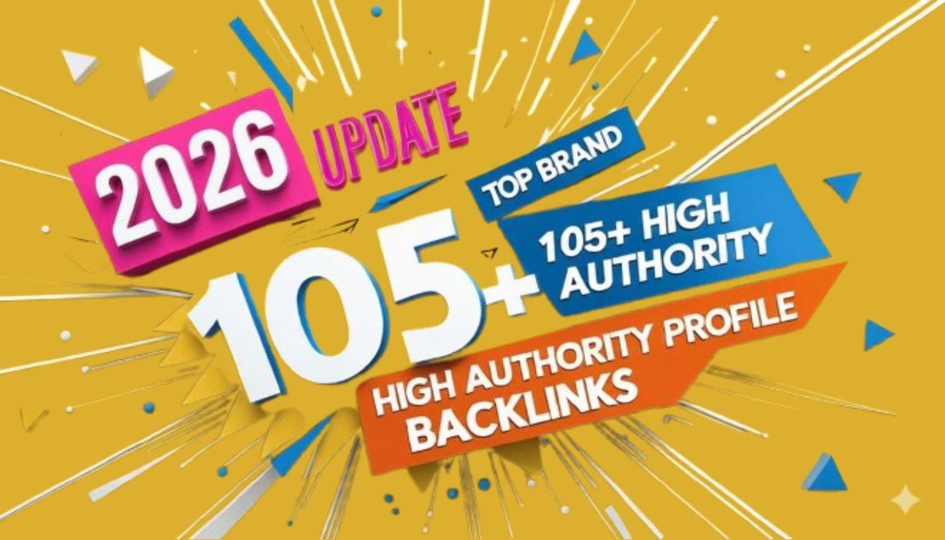 Build 105+ High DA Profile Backlinks for Better SEO Rankings