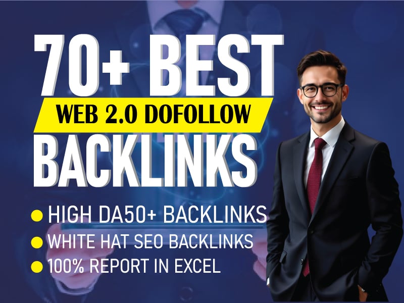 I will get 70+ High Quality Web 2.0 Do follow Backlinks to Improve Your Website Ranking