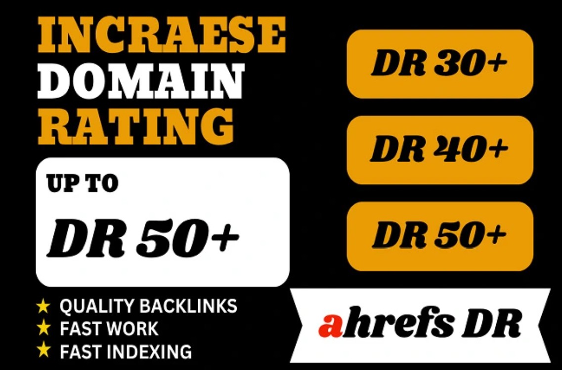 Increase Ahrefs DR 50+ Safe and Guaranteed for your website