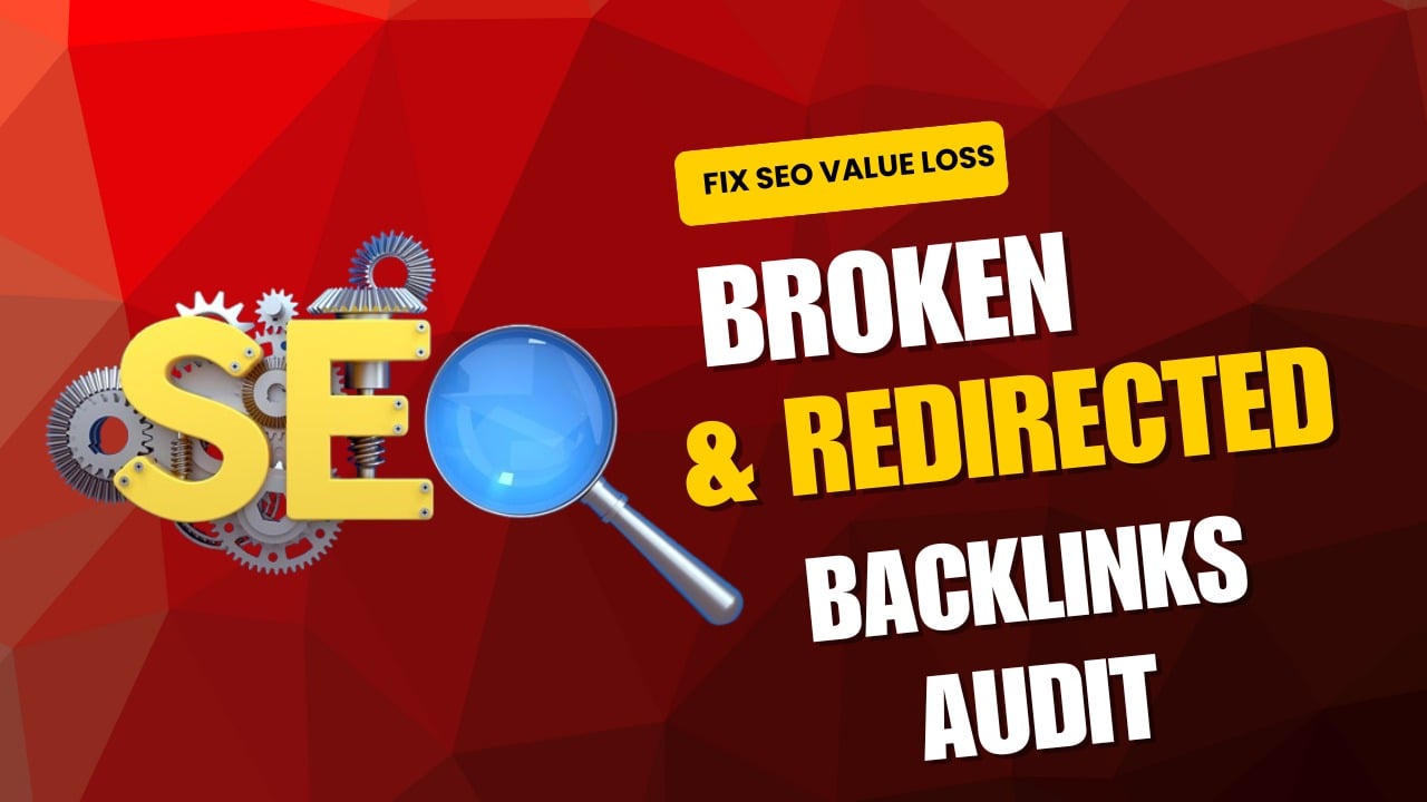 Broken & Redirected Backlinks Audit (Fix SEO Value Loss)