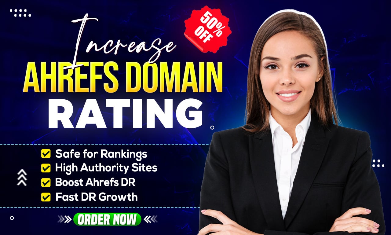 Increase Domain Rating Ahrefs DR 50+ Powerful High Au...